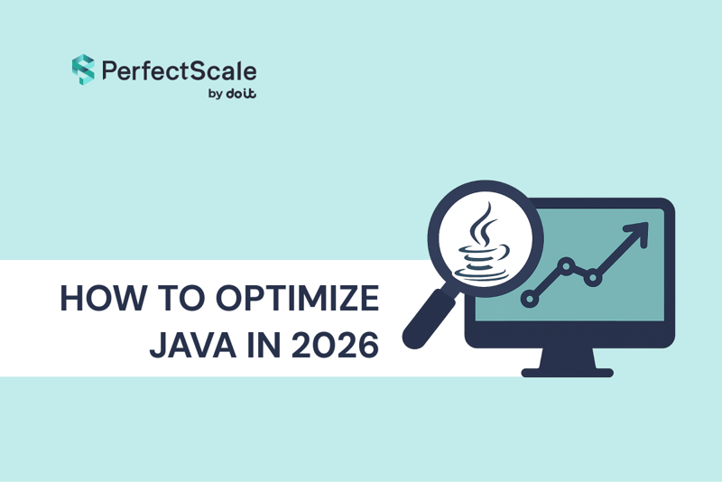 5 Strategies to Optimize Java in 2026