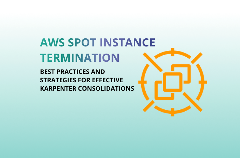 Handling Karpenter Consolidation and Spot Instance Termination