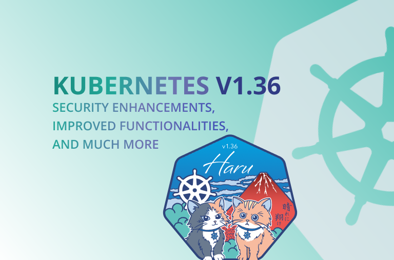 Kubernetes 1.36 Release: New Features, Stable APIs & Breaking Changes