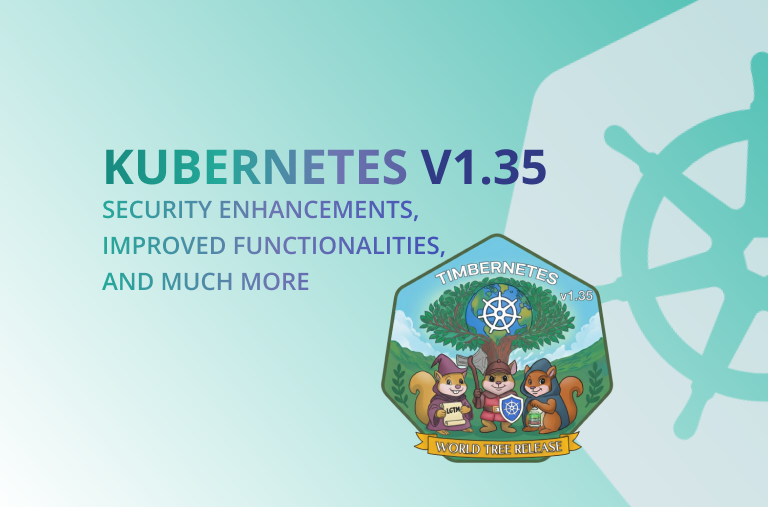 Kubernetes v1.35: What’s New & Improved?
