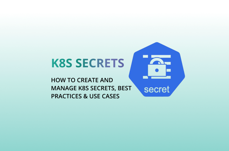 Understanding Kubernetes Secrets: A Comprehensive Guide