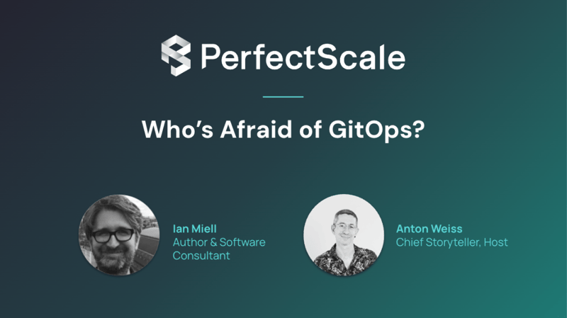 Who’s Afraid of GitOps?