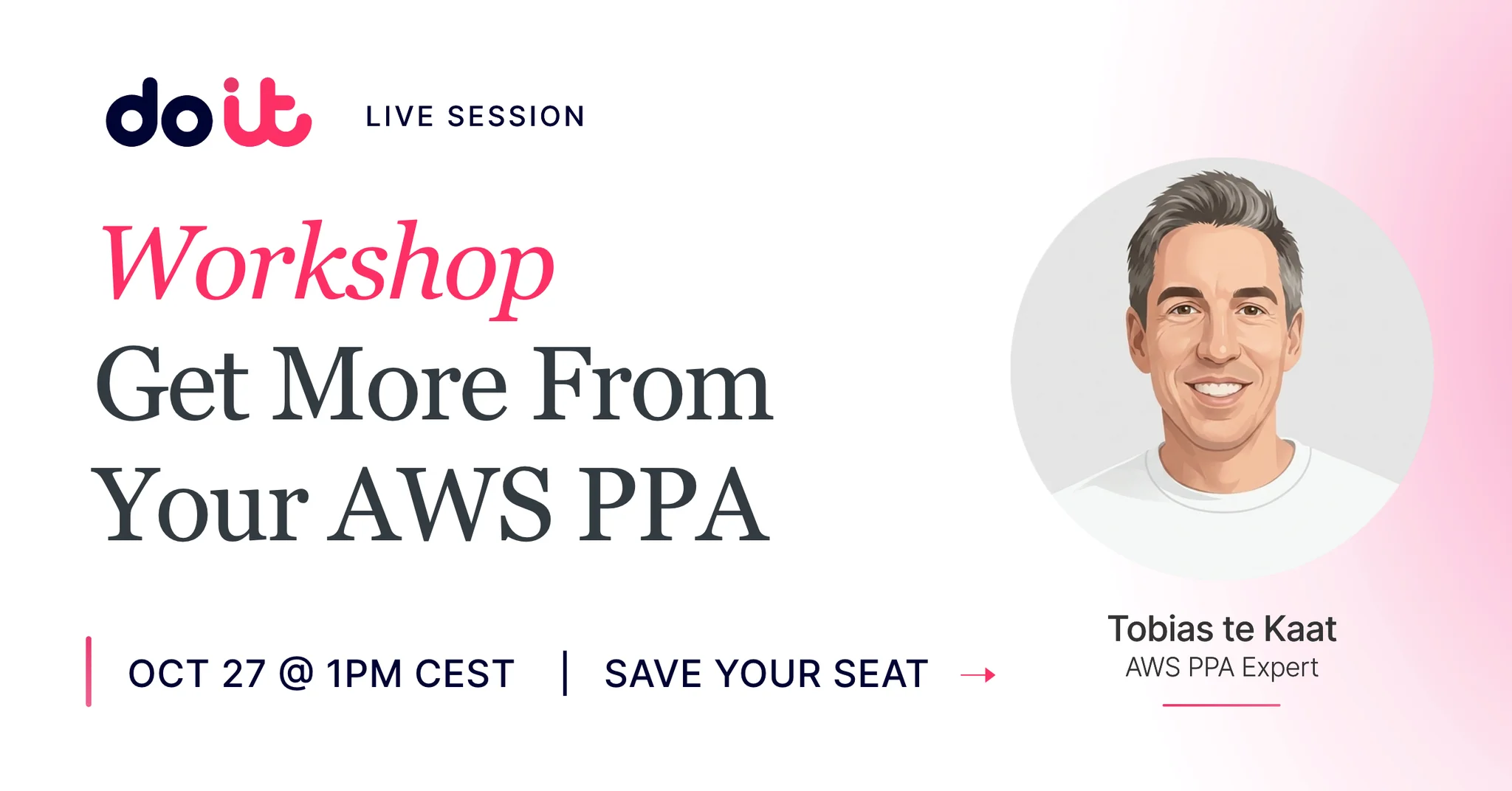 Get More From Your AWS PPA — live workshop with Tobias te Kaat, Oct. 27